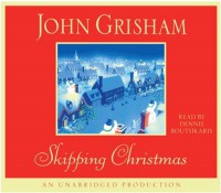 Skipping Christmas - Dennis Boutsikaris, John Grisham