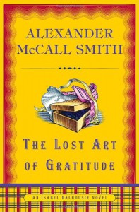 The Lost Art of Gratitude - Alexander McCall Smith