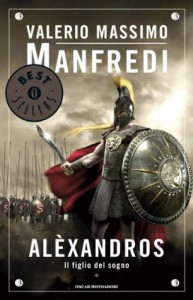 Alexandros. 1: Il figlio del sogno - Valerio Massimo Manfredi