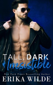 Tall, Dark and Irresistible - Erika Wilde