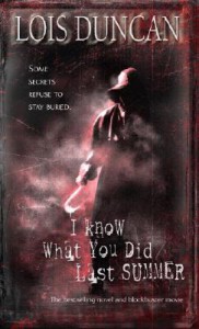 I Know What You Did Last Summer - Lois Duncan