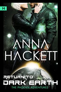 Return to Dark Earth: Science Fiction Romance (Phoenix Adventures Book 7) - Anna Hackett