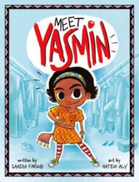 Meet Yasmin! - Saadia Faruqi, Hatem Aly