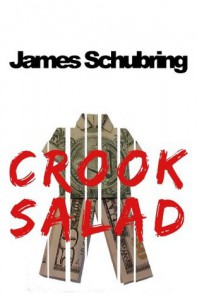 Crook Salad (The Unlucky Travels of Ben Appert) - James Schubring