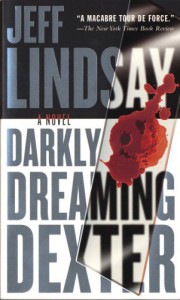 Darkly Dreaming Dexter  - Jeff Lindsay