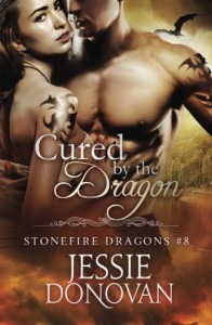 Cured by the Dragon (Stonefire British Dragons) (Volume 8) - Jessie Donovan