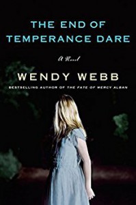 The End of Temperance Dare: A Novel - Wendy Webb
