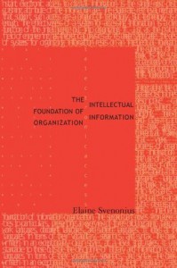 The Intellectual Foundation of Information Organization (Digital Libraries and Electronic Publishing) - Elaine Svenonius