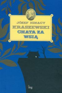 Chata za wsią - Józef Ignacy Kraszewski