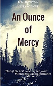 An Ounce of Mercy - Lee  Thompson, Henry Wymore