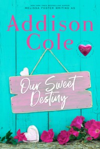 Our Sweet Destiny - Addison Cole