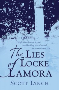 The Lies of Locke Lamora  - Scott Lynch