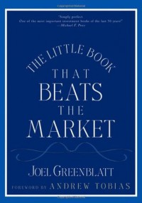 The Little Book That Beats the Market - Joel Greenblatt, Andrew Tobias