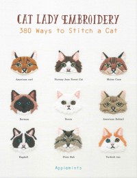 Cat Lady Embroidery: 380 Ways to Stitch a Cat - Applemints