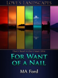 For Want of a Nail - M.A. Ford