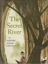 The Secret River - Marjorie Kinnan Rawlings, Leonard Weisgard