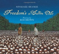 Freedom's a-Callin Me - Ntozake Shange, Rod Brown