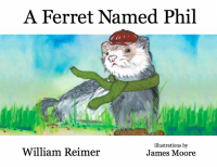 A Ferret Named Phil - William Reimer