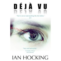 Déjà Vu: A Technothriller (The Saskia Brandt Series, #1) - Ian Hocking