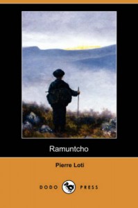 Ramuntcho (Dodo Press) - Pierre Loti, Henri Pene Du Bois