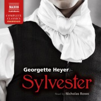 Sylvester: Or, the Wicked Uncle - Nicholas Rowe, Georgette Heyer