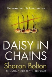 Daisy in Chains - Sharon Bolton