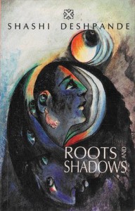 Roots And Shadows - Shashi Deshpande