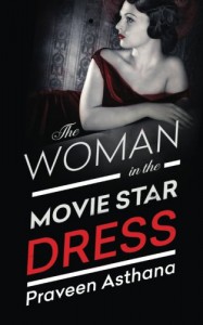 The Woman in the Movie Star Dress - Praveen Asthana