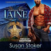 Justice for Laine (Badge of Honor: Texas Heroes Book 4) - Susan Stoker