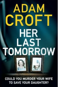 Her Last Tomorrow - Adam Croft