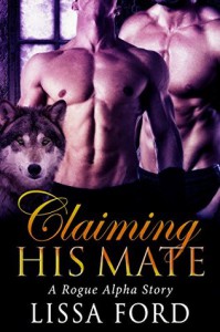 Claiming His Mate - Lissa Ford