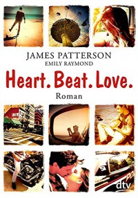 Heart. Beat. Love.: Roman - James Patterson, Stephanie Singh, Emily Raymond