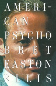 American Psycho - Bret Easton Ellis