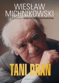 Tani drań. Wiesław Michnikowski w rozmowie z Marcinem Michnikowskim - Wiesław Michnikowski, Marcin Michnikowski