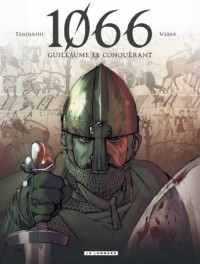 1066: Guillaume Le Conquérant - Patrick Weber, Emanuele Tenderini