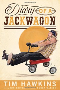 Diary of a Jackwagon - Tim Hawkins, John Driver, Bubba Watson