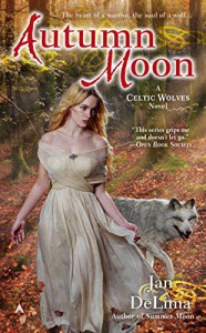 Autumn Moon (A Celtic Wolves Novel) - Jan DeLima