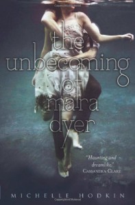The Unbecoming of Mara Dyer  - Michelle Hodkin
