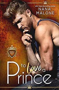 To Love a Prince (The Prince Duet #2) - Nana Malone