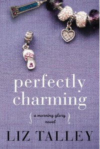 Perfectly Charming (A Morning Glory Novel) - Liz Talley