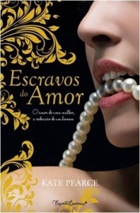 Escravos do Amor (Casa do Prazer, #1) - Kate Pearce