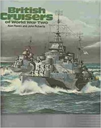 British Cruisers of World War Two - Alan Raven