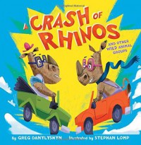 A Crash of Rhinos - Greg Danylyshyn