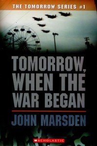 Tomorrow, When the War Began (The Tomorrow Series, #1) - John Marsden