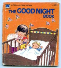 The Good Night Book  (Whitman Tell-A-tale #2487) - Lynn and Mandy Wells