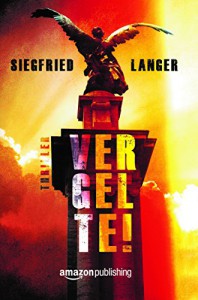 Vergelte! - Siegfried Langer