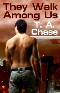 They Walk Among Us - T.A. Chase