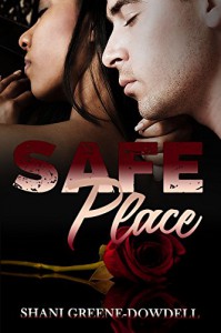 Safe Place (Dangerous Bonds) (Volume 2) - Shani Greene-Dowdell