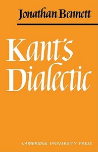 Kant's Dialectic - Jonathan Francis Bennett
