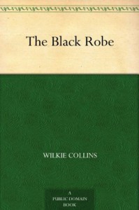 The Black Robe - Wilkie Collins